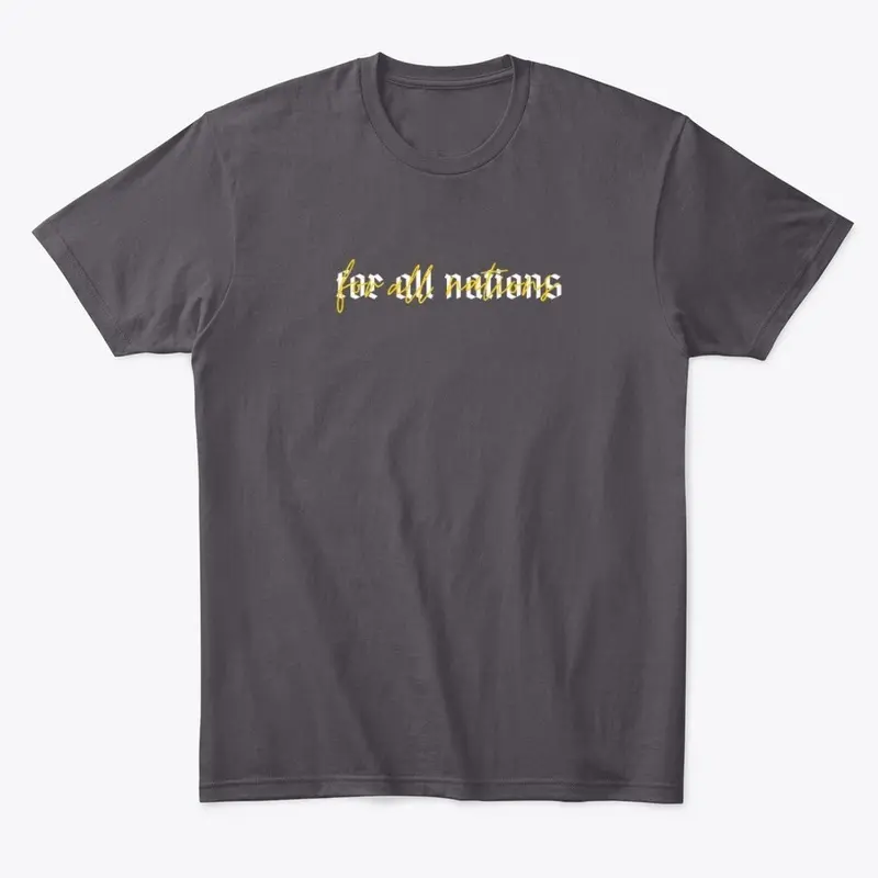 For All Nations Unisex Comfort Tee